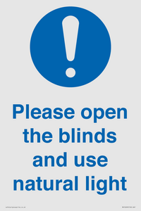 Please open the blinds and use natural light